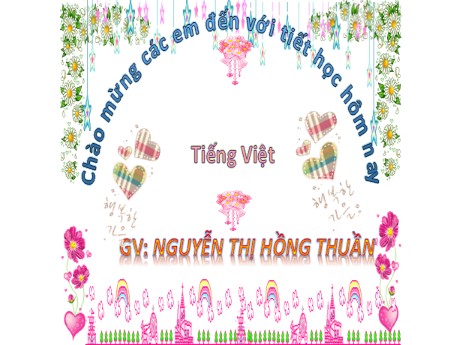 Bài giảng Tiếng Việt 2 - Bài 4: Làm việc thật là vui (Tiết 1+2) - Nguyễn Thị Hồng Thuần