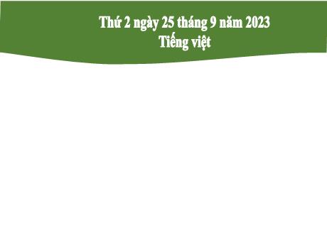 Bài giảng Tiếng Việt 2 - Bài: Luyện tập Từ ngữ chỉ đặc điểm. Câu nêu đặc điểm - Năm học 2023-2024 - Phan Thị Loan