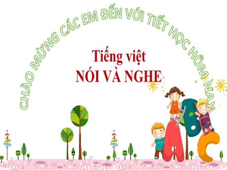 Bài giảng Tiếng Việt 2 - Bài: Nói và nghe Niềm vui của Bi và Bông - Hà Thị Mỹ Hướng
