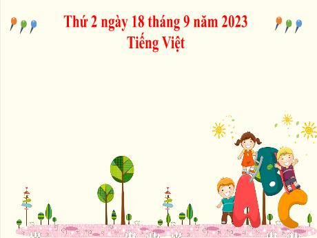 Bài giảng Tiếng Việt 2 (Chính tả) - Bài: Làm việc thật là vui - Năm học 2023-2024 - Phan Thị Loan
