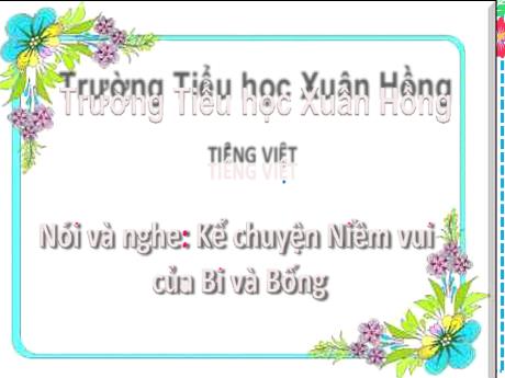 Bài giảng Tiếng Việt 2 (Kể chuyện) - Bài 3: Niềm vui của Bi và Bống - Mai Thị Thuận