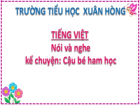Bài giảng Tiếng Việt 2 (Kể chuyện) - Bài: Cậu bé ham học - Mai Thị Thuận