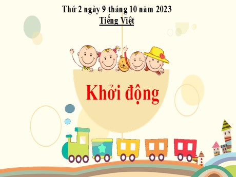 Bài giảng Tiếng Việt 2 Sách Kết nối tri thức - Bài: Luyện tập Từ ngữ chỉ sự vật, hoạt động. Câu nêu hoạt động - Năm học 2023-2024 - Phan Thị Loan