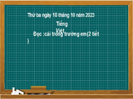 Bài giảng Tiếng Việt 2 (Tập đọc) - Bài 11: Cái trống trường em - Năm học 2023-2024 - Nguyễn Thị Hồng Thuần