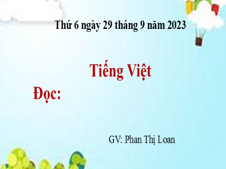 Bài giảng Tiếng Việt 2 (Tập đọc) - Bài: Cầu thủ dự bị - Năm học 2023-2024 - Phan Thị Loan