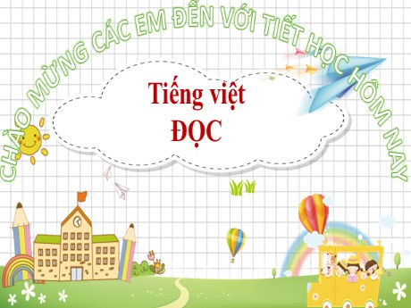 Bài giảng Tiếng Việt 2 (Tập đọc) - Bài: Niềm vui của Bi và Bống - Năm học 2023-2024 - Phan Thị Loan