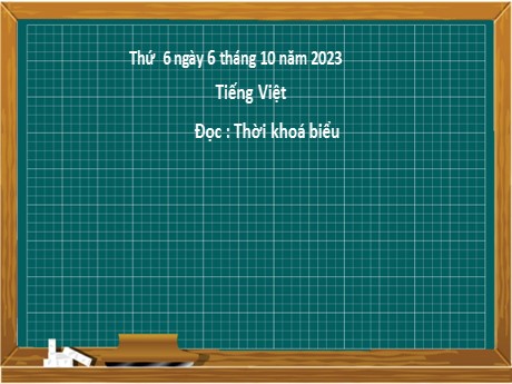 Bài giảng Tiếng Việt 2 (Tập đọc) - Bài: Thời khóa biểu - Năm học 2023-2024 - Nguyễn Thị Hồng Thuần