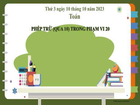 Bài giảng Toán 2 - Bài 11: Phép trừ (Qua 10) trong phạm vi 20 - Năm học 2023-2024 - Hà Thị Mỹ Hướng