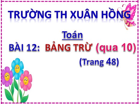 Bài giảng Toán 2 - Bài 12: Bảng trừ (Qua 10) (Tiết 2) - Mai Thị Thuận