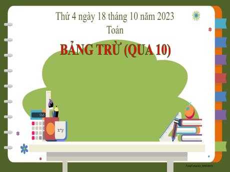 Bài giảng Toán 2 - Bài: Bảng trừ (Qua 10) - Năm học 2023-2024 - Phan Thị Loan