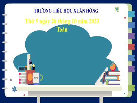 Bài giảng Toán 2 - Bài: Nặng hơn, nhẹ hơn - Năm học 2023-2024 - Phan Thị Loan