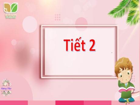 Bài giảng Toán 2 Sách Kết nối tri thức - Bài: Luyện tập (Tiết 2) - Năm học 2023-2024 - Nguyễn Thị Hồng Thuần