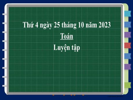 Bài giảng Toán 2 - Tuần 8: Luyện tập (Tiết 2) - Năm học 2023-2024 - Phan Thị Loan