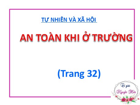 Bài giảng Tự nhiên & Xã hội 2 - Bài 8: An toàn khi ở trường - Mai Thị Thuận